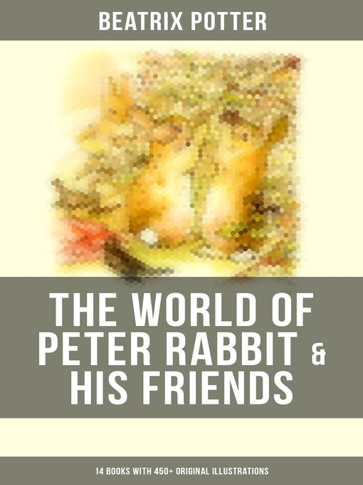 Title details for The World of Peter Rabbit & His Friends by Beatrix Potter - Wait list